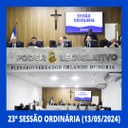 Resumo da 23ª Sessão Ordinária da Câmara Municipal de Nilópolis, realizada na tarde desta Segunda-feira (13/05/2024).