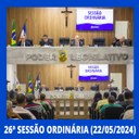 Resumo da 26ª Sessão Ordinária da Câmara Municipal de Nilópolis, realizada na tarde desta Quarta-feira (22/05/2024).