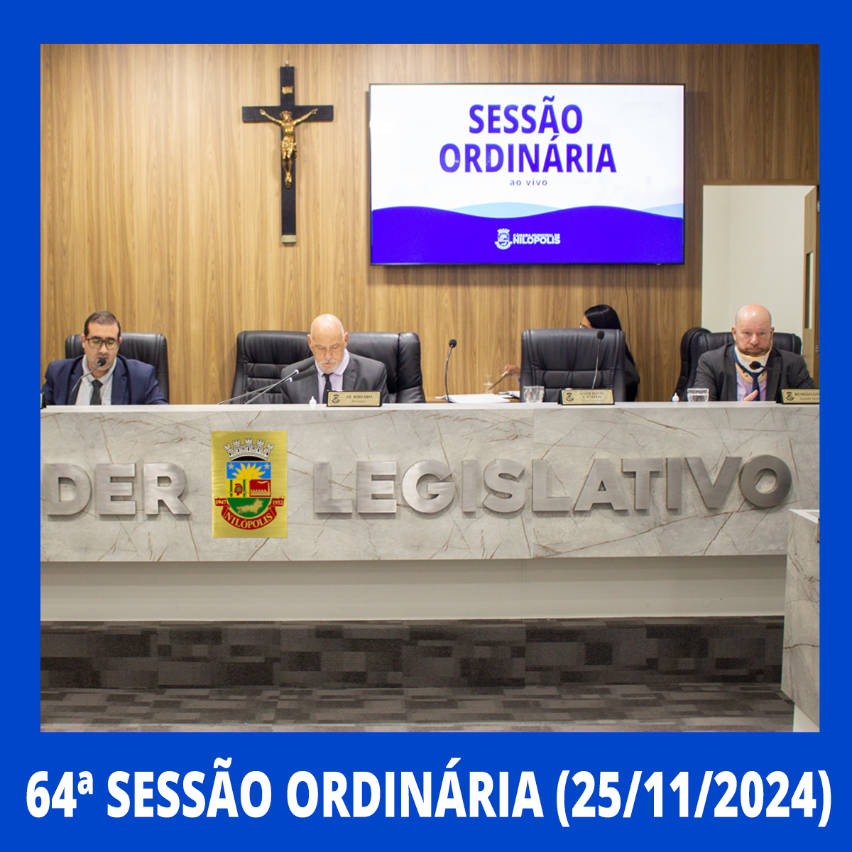 64ª Sessão Ordinária - Câmara Municipal de Nilópolis (25/11/2024)